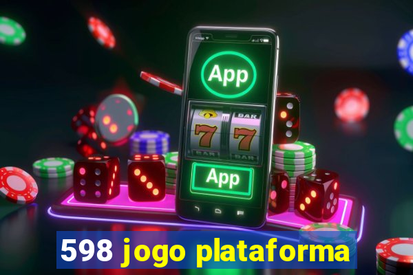 598 jogo plataforma